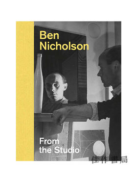 Ben Nicholson - From The Studio / 英国画家 本·尼科尔森：来自工作室