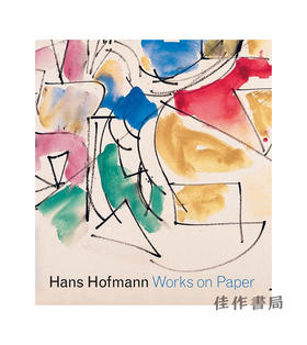 Hans Hofmann: Works on Paper/汉斯·霍夫曼：纸上作品