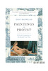 Paintings in Proust: A Visual Companion to In Search of Lost Time / 普鲁斯特的绘画：《追忆似水年华》的视觉伴侣 商品缩略图0