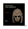 Masterpieces: Early Medieval Art 早期中世纪艺术 商品缩略图0