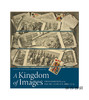 A Kingdom of Images: French Prints in the Age of Louis XIV  1660–1715 / 想象的王国:路易十四时代的法国版画 1660-1715 商品缩略图0
