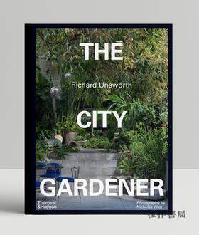 The City Gardener：Contemporary Urban Gardens / 城市园丁：当代城市花园