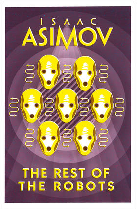 剩余的机器人 艾萨克·阿西莫夫短篇小说集 Isaac Asimov 英文原版 The Rest of the Robots