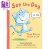 【中商原版】See the Dog Three Stories About a Cat 狗狗眼里的猫猫 英文原版 进口图书 儿童绘本 幽默搞笑 故事图画书 商品缩略图0