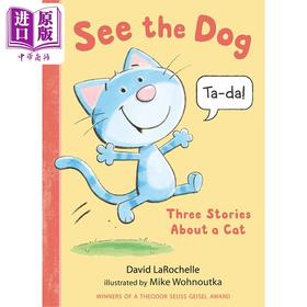 【中商原版】See the Dog Three Stories About a Cat 狗狗眼里的猫猫 英文原版 进口图书 儿童绘本 幽默搞笑 故事图画书