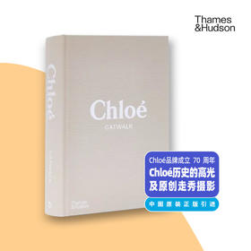 Catwalk蔻依 时尚T台时装秀完整收藏艺术画册 ChloE Catwalk The Complete Collections 英文原版图书品牌服装设计作品集 