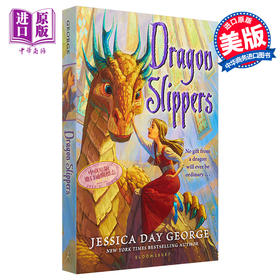【中商原版】 Dragon Slippers(Dragon Slippers#1) 英文原版 杰西卡·戴·乔治：龙拖鞋（龙拖鞋1）