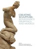 Creating Sculpture: Renaissance Drawings and Models,创作雕塑:文艺复兴时期的绘画和模型,艺术史 商品缩略图0