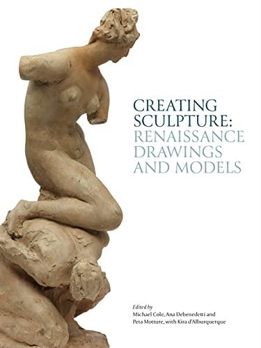Creating Sculpture: Renaissance Drawings and Models,创作雕塑:文艺复兴时期的绘画和模型,艺术史 商品图0