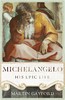 Michelangelo: His Epic Life，米开朗基罗:史诗般的一生，艺术史 商品缩略图0