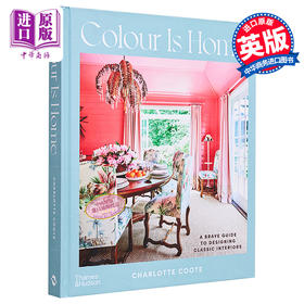 【中商原版】Colour is Home : A Brave Guide to Designing Classic Interiors 进口艺术 家的颜色：设计经典室内设计 T&H