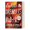 英文原版小说 Behold the Dreamers 看见梦想家/看啊追梦者 纽约时报年度十大好书 Imbolo Mbue 英文版 进口英语原版书籍 商品缩略图0