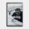 德国原版 | 弗雷·奥托：建模思维 Frei Otto: Thinking by Modeling 商品缩略图0