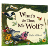 老狼老狼几点了 英文原版 What's the Time Mr Wolf 张湘君推荐 凯特格林威大奖 Debi Gliori 经典故事绘本 进口英语书籍 商品缩略图0