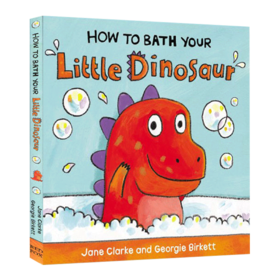 怎样帮小恐龙洗澡 How to Bath Your Little Dinosaur 英文原版 教幼儿生活自理的绘本 儿童生活习惯养成亲子读物 英文版纸板书