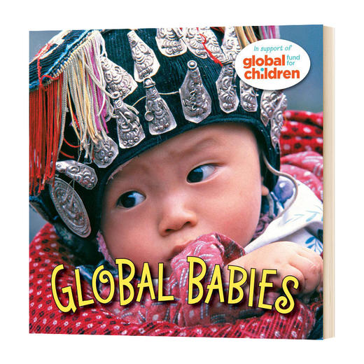 全球各地的宝宝 英文原版 Global Babies 世界各地的宝宝 The Global Fund for Children 全英文版进口英语书籍 商品图0