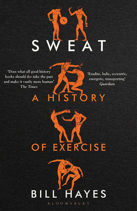 汗液 运动的历史 英文原版 Sweat a History of Exercise