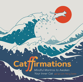 猫的肯定 正念唤醒你内心的猫 英文原版 Catffirmations: Mindful Mantras to Awaken Your Inner Cat