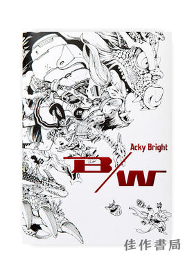 Acky Bright B/W  / Acky Bright 黑/白作品集