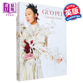 预售 【中商原版】Guo Pei : Couture Fantasy 进口艺术 郭蓓：时装幻想 Yale