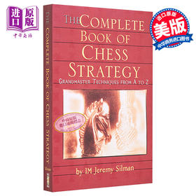 【中商原版】国际象棋战略全集 从A到Z的大师技巧 英文原版 The Complete Book of Chess Strategy Jeremy Silman