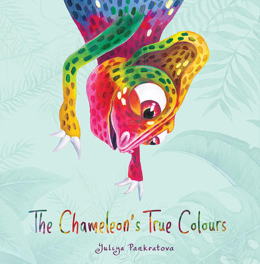 变色龙的本色 英文原版 The Chameleon's True Colours 商品图0