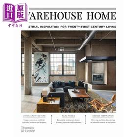 【中商原版】Warehouse Home 进口艺术 仓库首页：二十一世纪生活的工业灵感 T&H