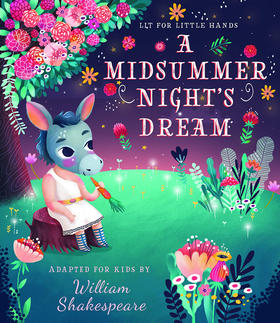 仲夏夜之梦 宝宝读名著系列低幼纸板互动机关书 英文原版 Lit for Little Hands: A Midsummer Night's Dream