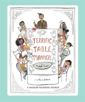 了不起的餐桌礼仪 品格培养礼貌礼仪图册绘本故事书 英文原版 Terrific Table Manners