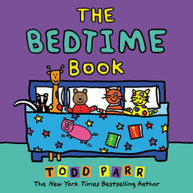 The Bedtime Book 大开本精装 纽约时报畅销书作家 Todd Parr 儿童情商亲子启蒙 小布朗绘本