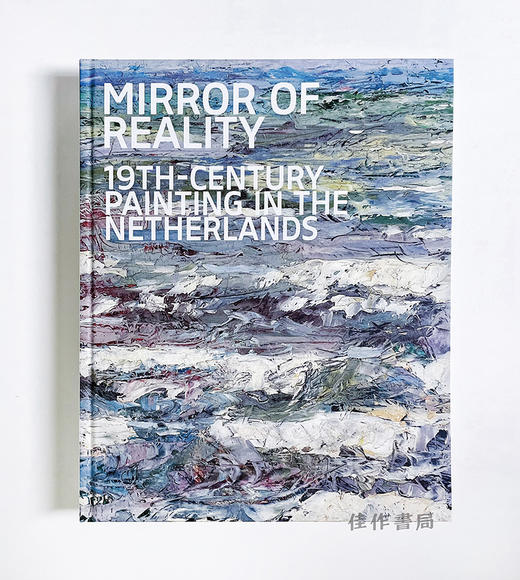 Mirror of Reality: 19th-Century Painting in the Netherlands / 现实之镜：荷兰19世纪绘画 商品图0