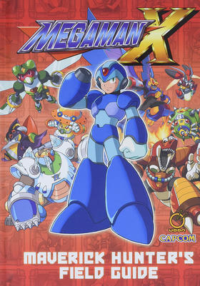 洛克人X: Maverick Hunter的野外指南 英文原版 Mega Man X: Maverick Hunter's Field Guide