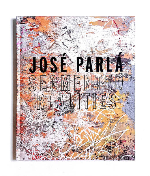 Jose Parla:  Segmented Realities/何塞·帕拉：分割的现实 商品图0