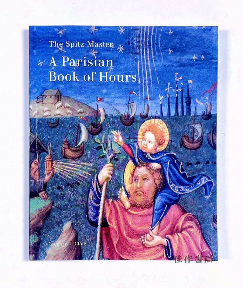Spitz Master: A Parisian Book of Hours/斯皮茨大师：巴黎时间之书