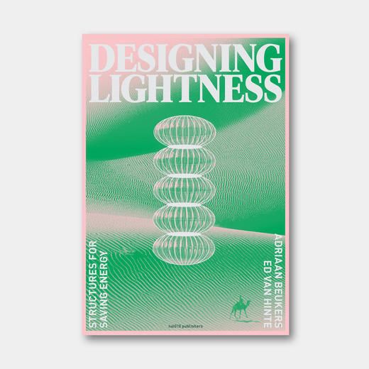 荷兰原版 | 轻量节能结构设计 Designing Lightness: Structures for Saving Energy 商品图0