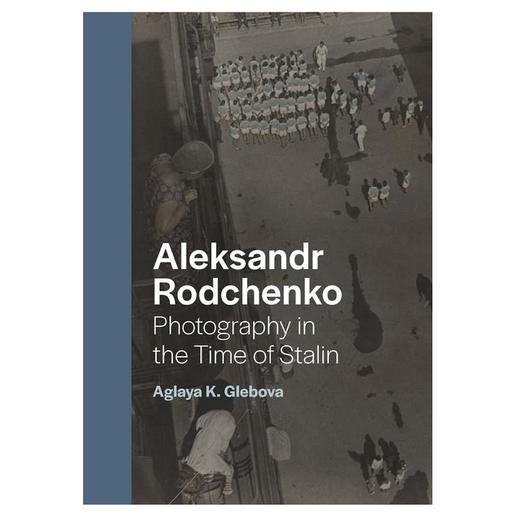 【现货】Aleksandr Rodchenko | 亚历山大·罗德钦科：斯大林时期摄影 商品图0