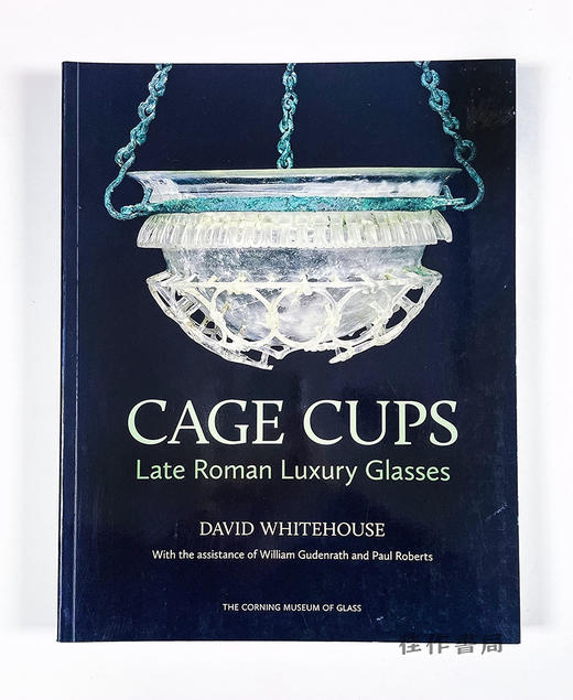 Cage Cups: Late Roman Luxury Glasses/笼子杯：晚期罗马豪华眼镜 商品图0