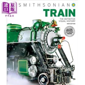 【中商原版】DK 火车 权威的视觉历史 Train The Definitive Visual History 英文原版