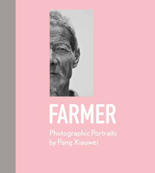 Farmer: Photographic Portraits by Pang Xiaowei，中国农民，摄影 商品图1