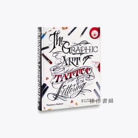 The Graphic Art of Tattoo Lettering: A Visual Guide to Contemporary Styles and Designs / 纹身文字的图形艺术：当