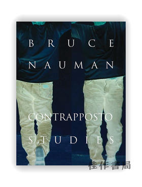 Bruce Nauman: Contrapposto Studies / 布鲁斯·瑙曼:：对比研究