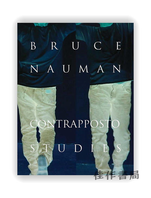 Bruce Nauman: Contrapposto Studies / 布鲁斯·瑙曼:：对比研究 商品图0