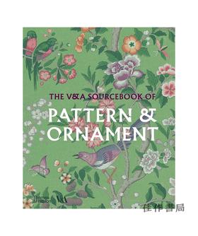 The V&A Sourcebook of Pattern and Ornament / V&A图案与纹饰资料集