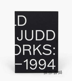 Donald Judd: Artworks 1970–1994 / 唐纳德·贾德：1970-1994年的艺术品