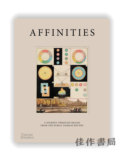 Affinities: A Journey Through Images from The Public Domain Review / Affinities：关联性：来自“公共领域评论”的图像之旅 商品图0