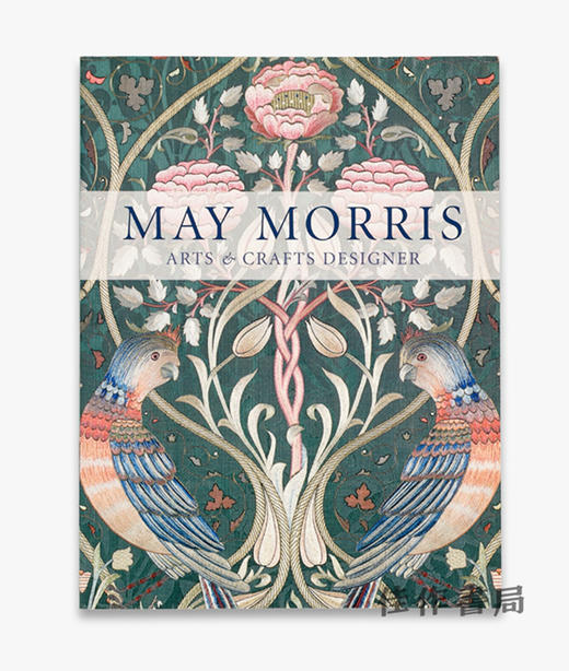 May Morris: Arts & Crafts Designer/梅·莫里斯：工艺美术设计师 商品图0