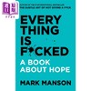 【中商原版】马克 曼森 一本关于希望的书 重塑幸福作者新作 Everything Is F cked A Book About Hope 英文原版 Mark Manson 商品缩略图0