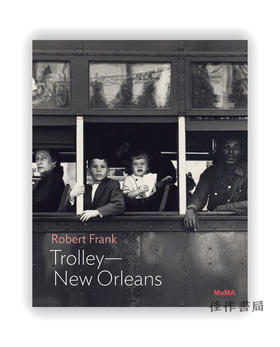 Robert Frank: Trolley—New Orleans / 罗伯特·弗兰克：电车 新奥尔良