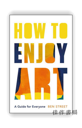 How to Enjoy Art: A Guide for Everyone / 如何享受艺术：全员学习指南