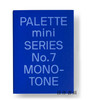 Palette Mini 07: Monotone: New Single-Color Graphics (Palette Mini  7) / 调色板迷你系列 07：单色调：新的单色图形 商品缩略图0